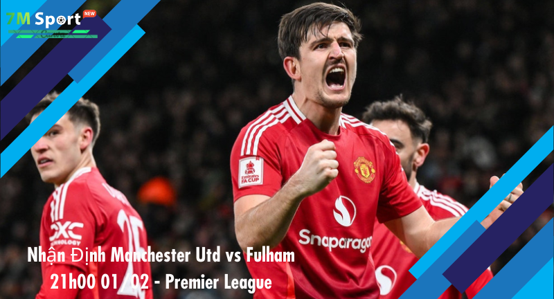 Đội hình dự kiến trước trận Manchester Utd vs Fulham Đội hình dự kiến trước trận Manchester Utd vs Fulham